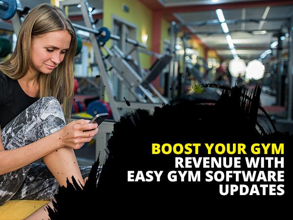  Boost Your Gym Revenue with Easy Gym Software Updates | Easy Gym Software